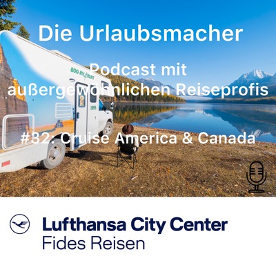 Reisepodcast Die Urlaubsmacher  #32 - Camperurlaub Cruise America