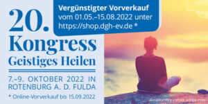 20. DGH-Kongress Geistiges Heilen vom 07. - 09.10.2022