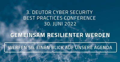 3. Deutor Cyber Security Best Practices Conference 30. Juni 2022
